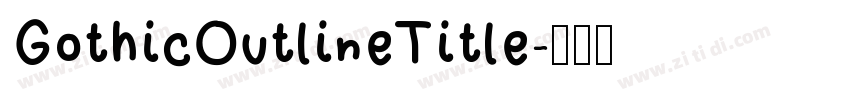 Gothic Outline Title字体转换